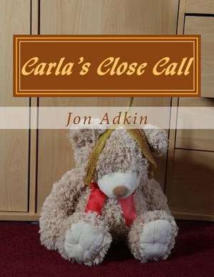 Carla's Close Call de Jon Adkin