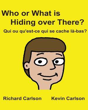 Who or What Is Hiding Over There? Qui Ou Qu'est-Ce Qui Se Cache La-Bas? de Richard Carlson Jr