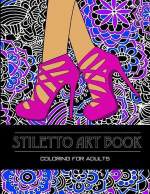 Stiletto Art Book de Ashauna L. Higgins