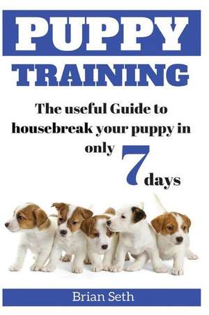 Puppy Training de Brian Seth