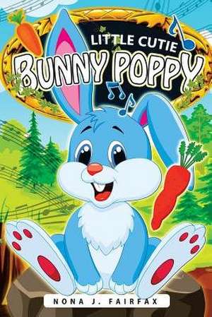 Little Cutie Bunny Poppy de Nona J. Fairfax