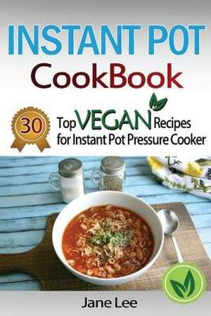 Instant Pot Cookbook de Jane Lee