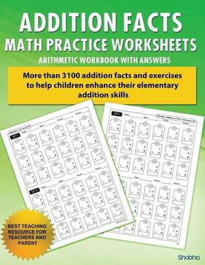 Addition Facts Math Practice Worksheet Arithmetic Workbook with Answers de Shobha