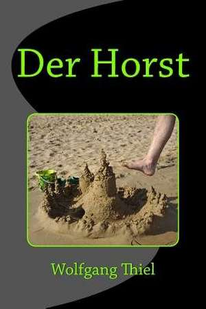 Der Horst de Wolfgang Thiel