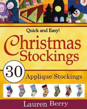 Quick and Easy Christmas Stockings de Lauren Berry