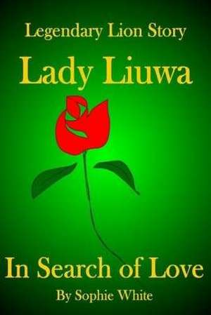 Lady Liuwa de Sophie White