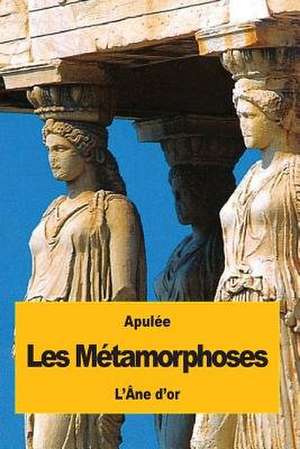 Les Metamorphoses de Apulee