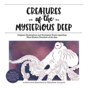 Creatures of the Mysterious Deep de Maryrose Lovgren