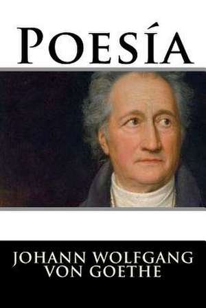 Poesia de Johann Wolfgang Von Goethe