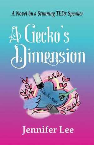 A Gecko's Dimension de Jennifer Lee