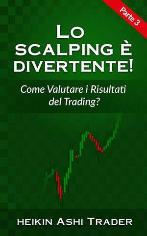 Lo Scalping E Divertente! 3 de Heikin Ashi Trader