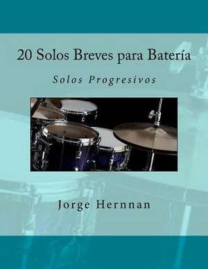 20 Solos Breves Para Bateria de Jorge Hernnan