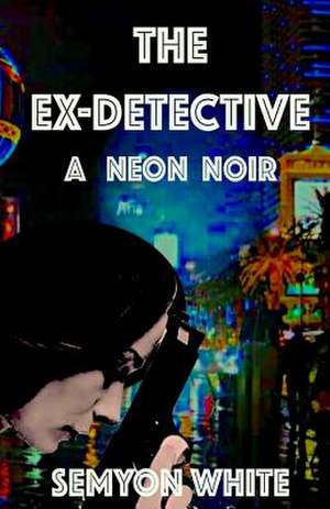 The Ex-Detective de Semyon White