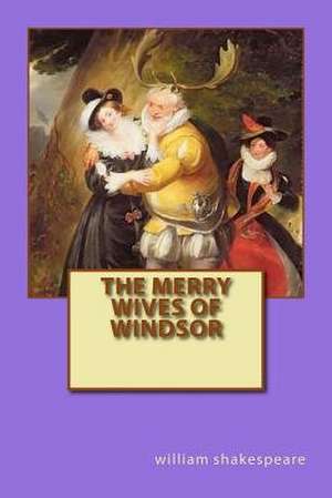 The Merry Wives of Windsor de William Shakespeare