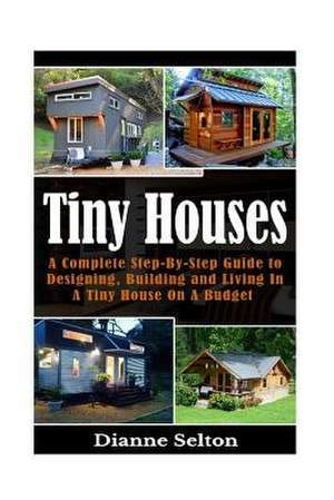 Tiny Houses de Dianne Selton