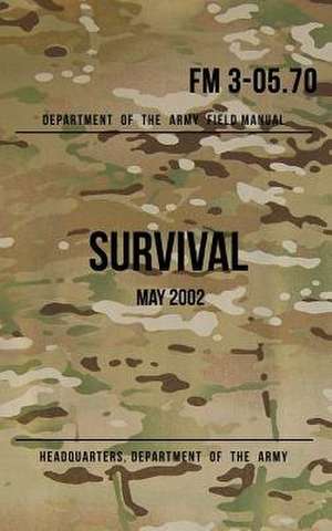 Field Manual 3-05.70 Survival de Headquarters Department of The Army