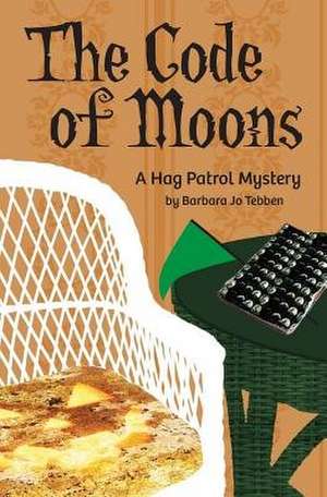 The Code of Moons de Barbara Jo Tebben