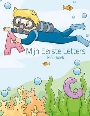 Mijn Eerste Letters Kleurboek 1 de Nick Snels