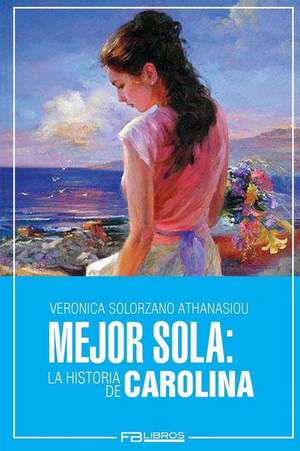 Mejor Sola de Veronica Solorzano Athanasiou