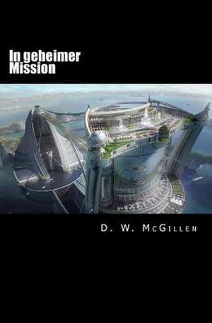 In Geheimer Mission de D. W. McGillen