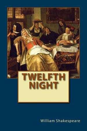 Twelfth Night de William Shakespeare