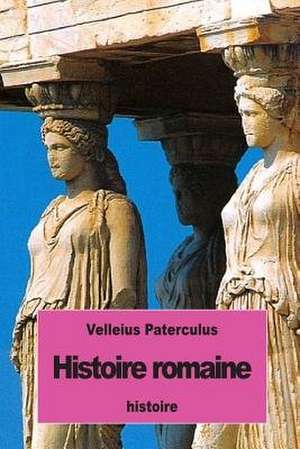 Histoire Romaine de Velleius Paterculus