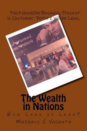 The Wealth in Nations de Dr Madhavi C. Vasanta