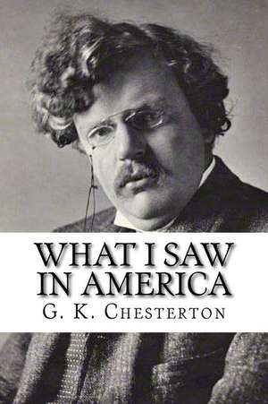 What I Saw in America de G. K. Chesterton