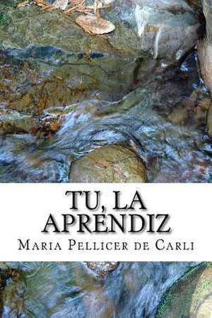 Tu, La Aprendiz de de Carli, Maria Pellicer