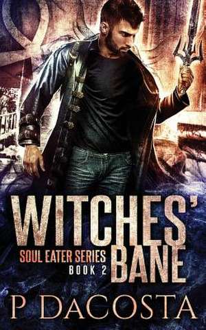 Witches' Bane de Pippa Dacosta