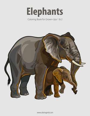 Elephants Coloring Book for Grown-Ups 1 & 2 de Nick Snels