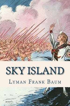 Sky Island de Lyman Frank Baum