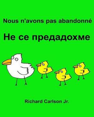 Nous N'Avons Pas Abandonne de Richard Carlson Jr