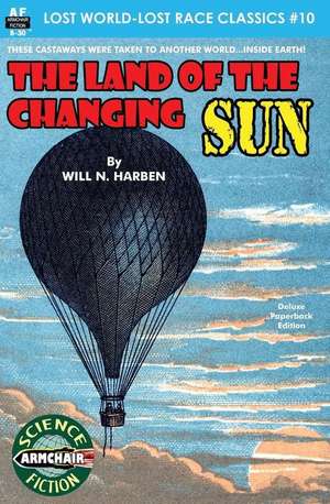 The Land of the Changing Sun de Will N. Harben