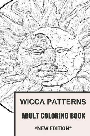 Wicca Patterns Adult Coloring Book de Adult Coloring Book