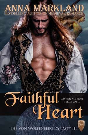 Faithful Heart de Anna Markland