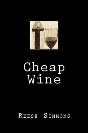 Cheap Wine de Reese Simmons