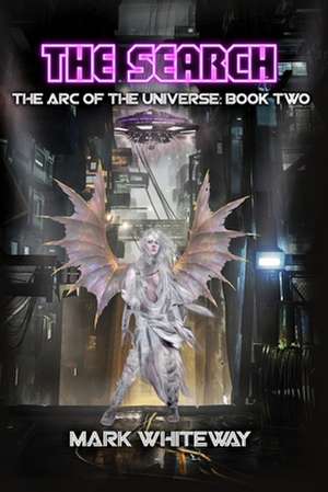 The Arc of the Universe de Mark Whiteway