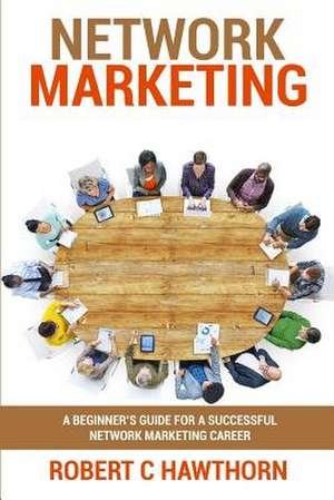 Network Marketing de Robert C. Hawthorn