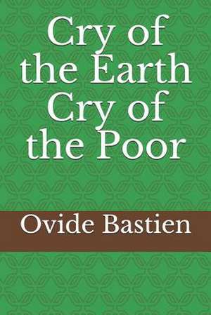 Cry of the Earth - Cry of the Poor de MR Ovide Bastien