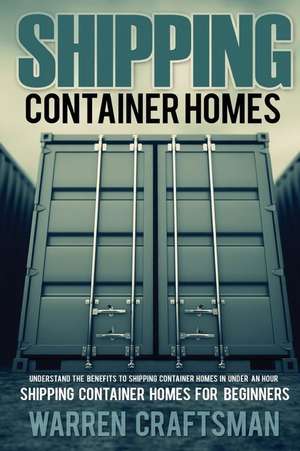 Shipping Container Homes de Warren Craftsman