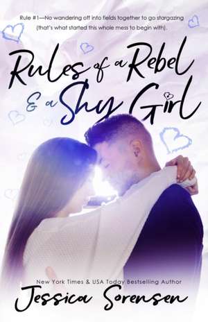 Rules of a Rebel and a Shy Girl de Jessica Sorensen