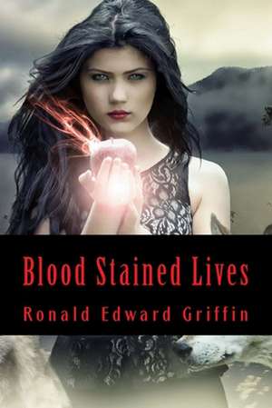 Blood Stained Lives de Ronald Edward Griffin