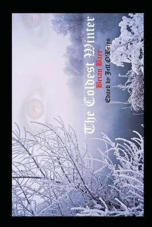 The Coldest Winter de Brian Barr