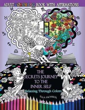 The Secrets Journey to the Inner Self de Ella Monroe