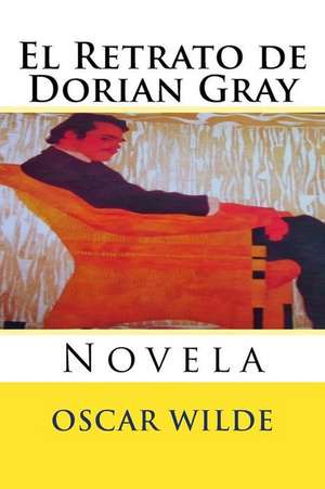 El Retrato de Dorian Gray de Oscar Wilde