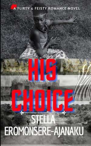 His Choice de Stella Eromonsere-Ajanaku