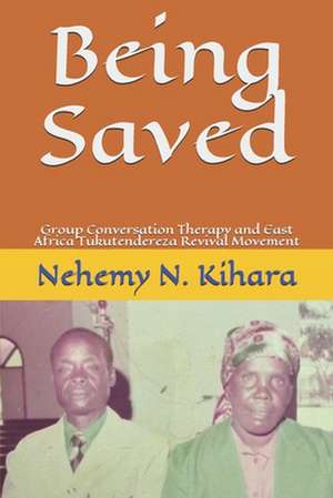 Being Saved de Prof Nehemy Ndirangu Kihara Ph. D.