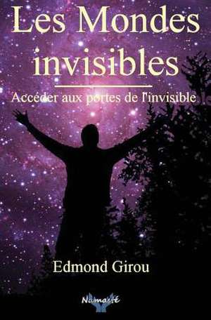 Les Mondes Invisibles de Edmond Girou