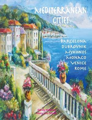 Mediterranean Cities de Sandy Mahony